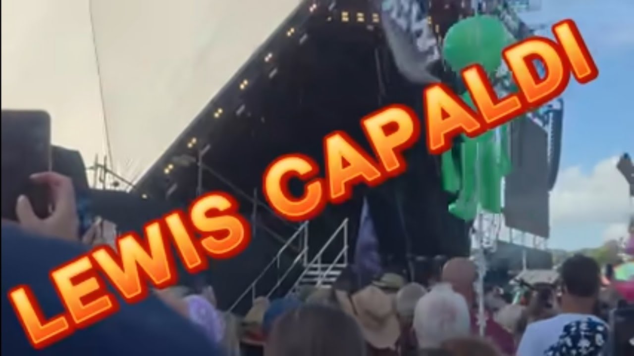Glastonbury 2025 LIVE - LEWIS CAPALDI, FULL ENTRANCE Unedited, and Before You Go