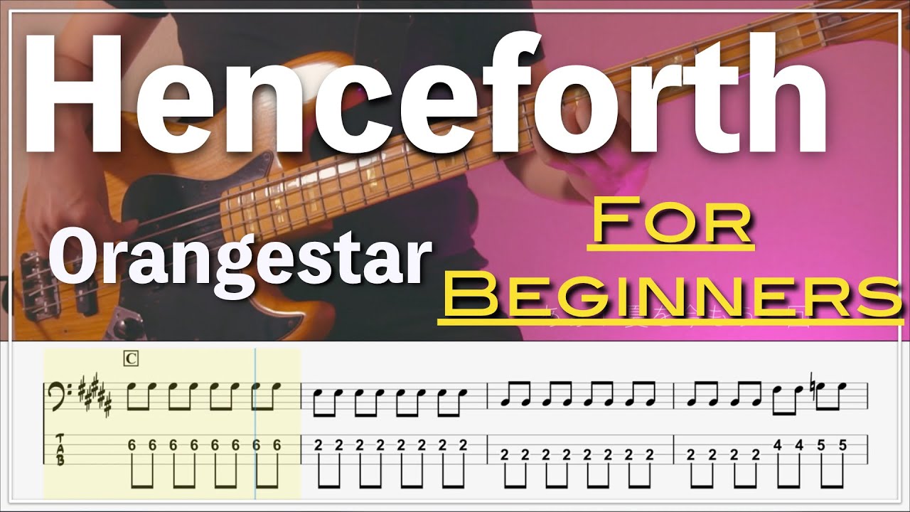 【ベースTab譜】Orangestar / Henceforth【初心者向け】【4弦】【4strings】【Bass Cover】【ベースTab】【タブ譜】【Transcription】