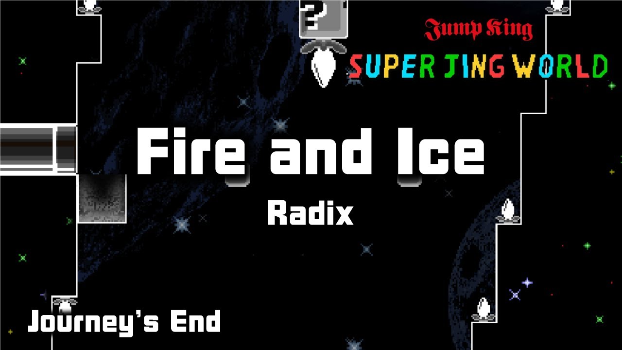 [Jump King] Super Jing World Soundtrack: Radix - Fire and Ice