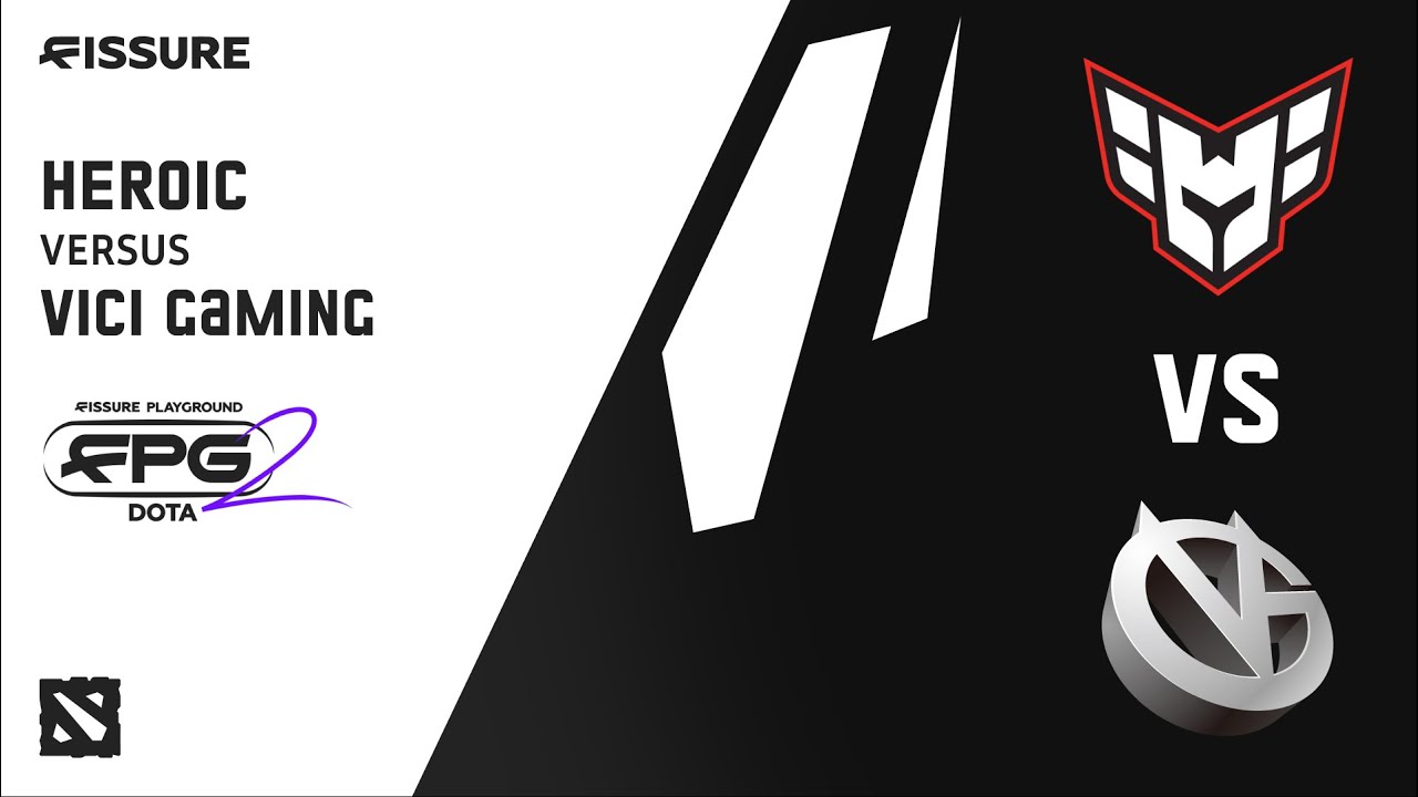 HEROIC vs Vici Gaming | Bo3 | FISSURE Playground 2 &mdash; DOTA: Group Stage