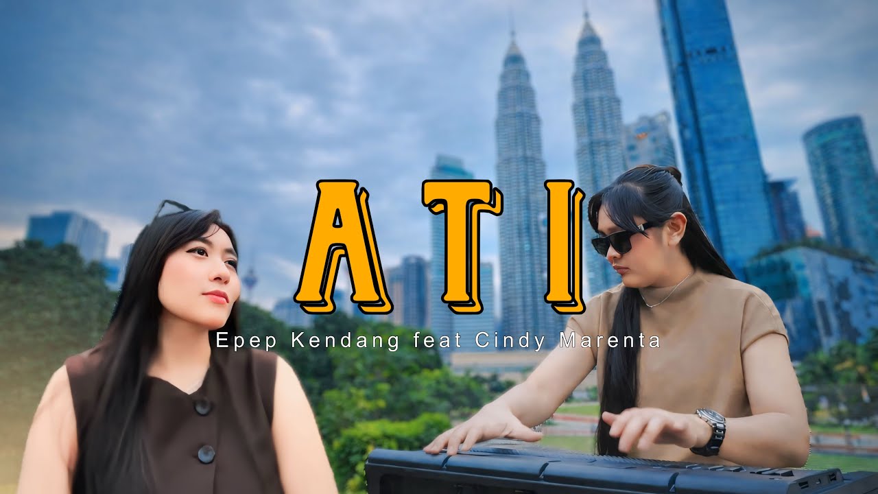 ATI - EPEP KENDANG feat CINDY MARENTA (Official Music & Video)