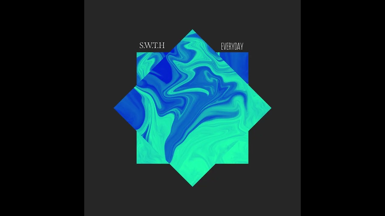 S.W.T.H - Everyday
