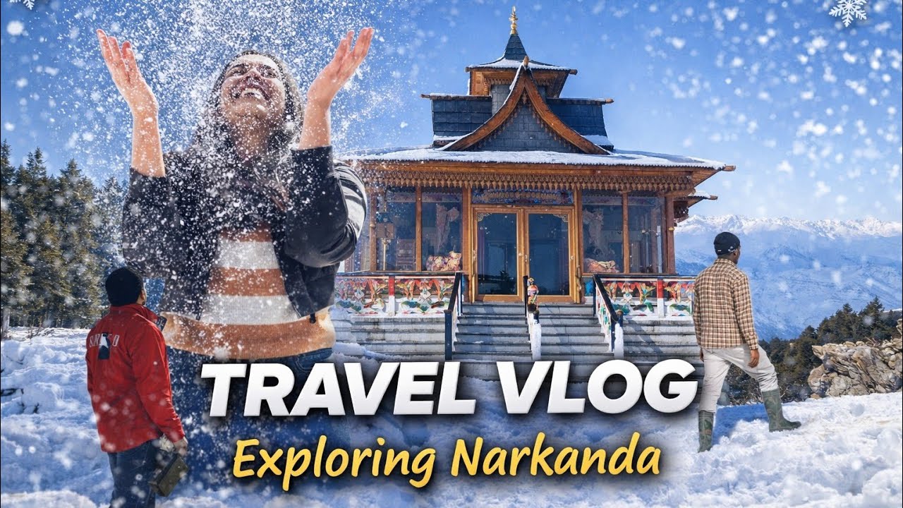 Narkanda I Travel vlog exploring Himachal's winter wonderland 