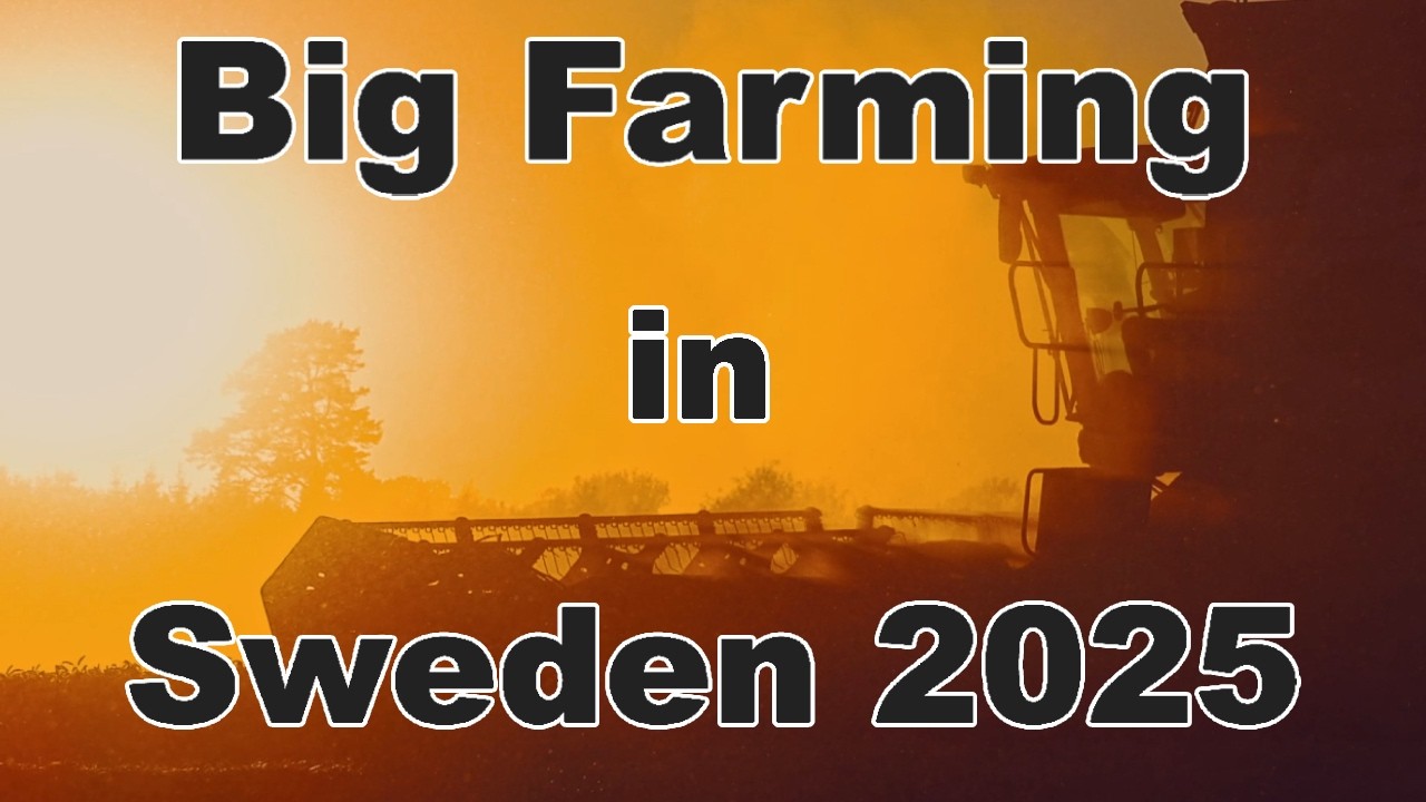 Big Farming in Sweden 2025