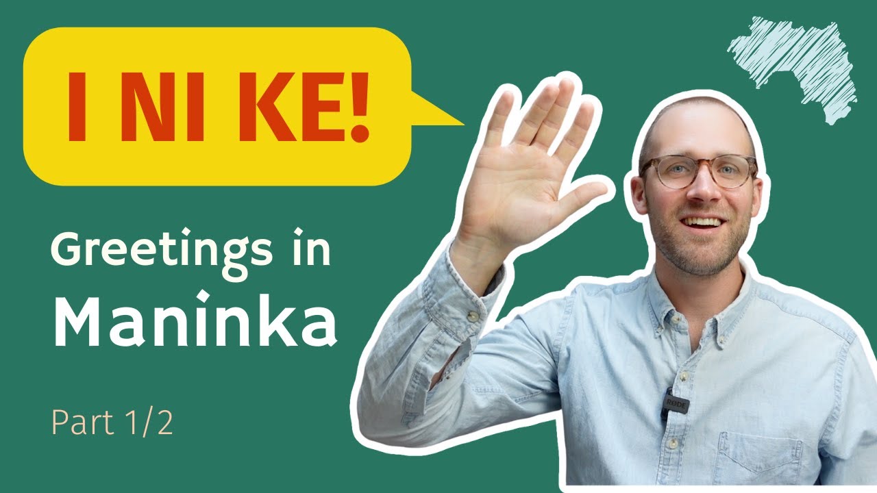 How to greet in Malinké [Part 1/2] | Learn Maninka | Lesson 1