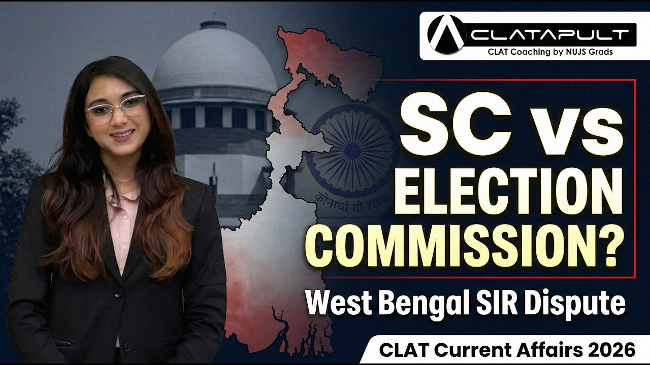 SC Intervenes in WB's SIR and Election Commission Dispute | CLATapult CLAT Coaching in Kolkata
