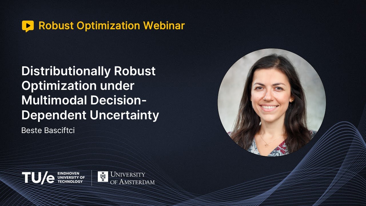 Beste Basciftci - Distributionally Robust Optimization under Multimodal Decision-Dependent Uncertain