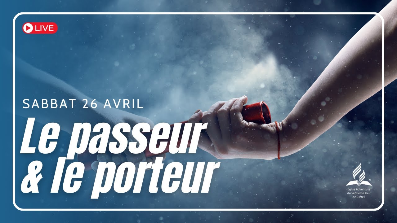 Sabbat 26 avril - Le passeur et le porteur - Pasteur David Petit-Frère