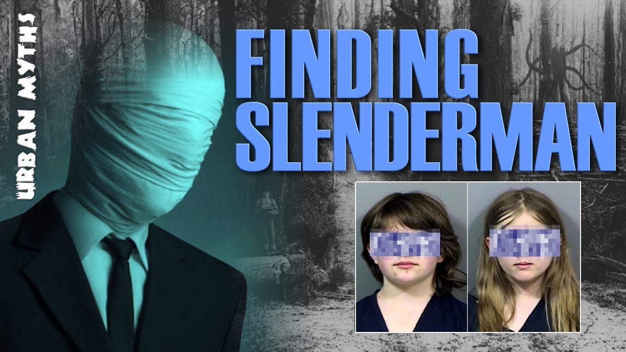 FINDING SLENDERMAN - Urban Myths