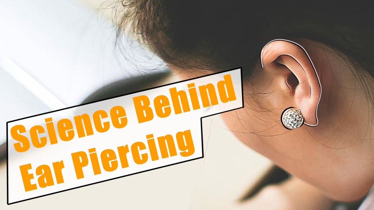 Science Behind Ear Piercing | After All Its Science
