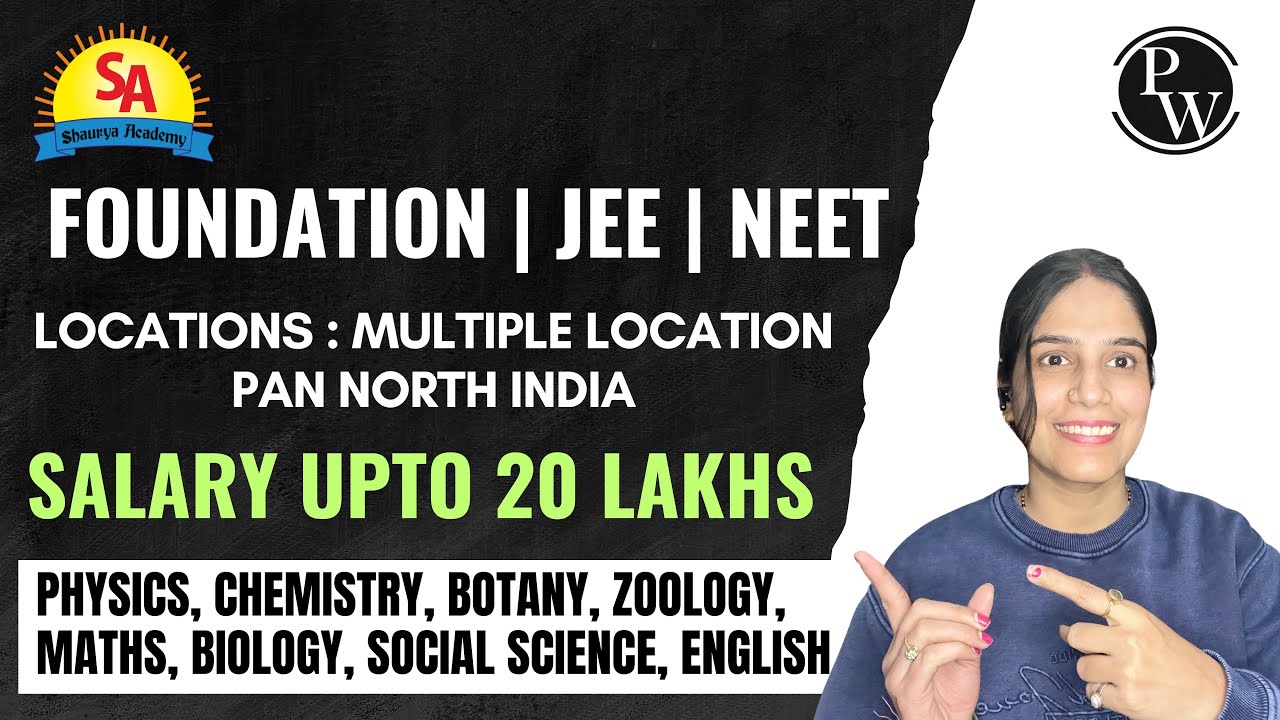 Shaurya Academy & Physics Wallah Hirings 2026 | Salary Upto 20 LPA | Foundation, JEE/NEET Jobs 2026