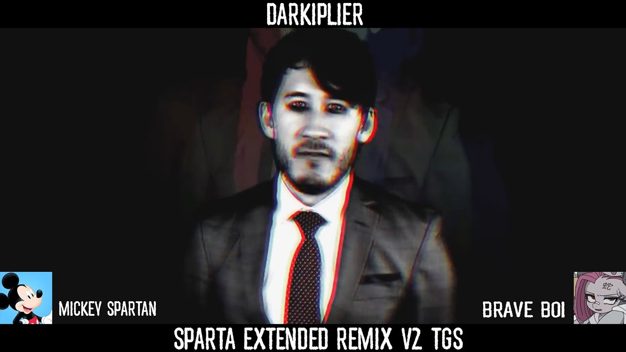 [Collab] {V2} Darkiplier - Sparta Extended Remix V2 TGS