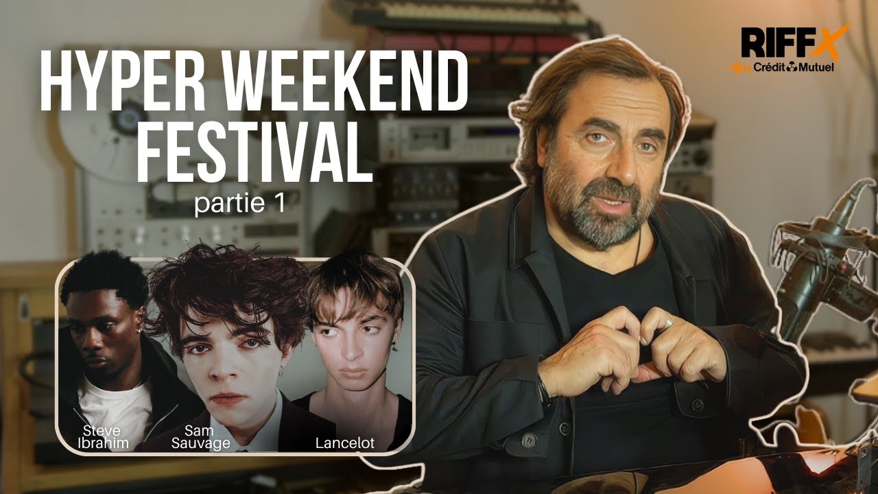 Lancelot, Steve Ibrahim et Sam Sauvage &agrave; l'Hyper Weekend Festival - Le D&eacute;d&eacute;cryptage