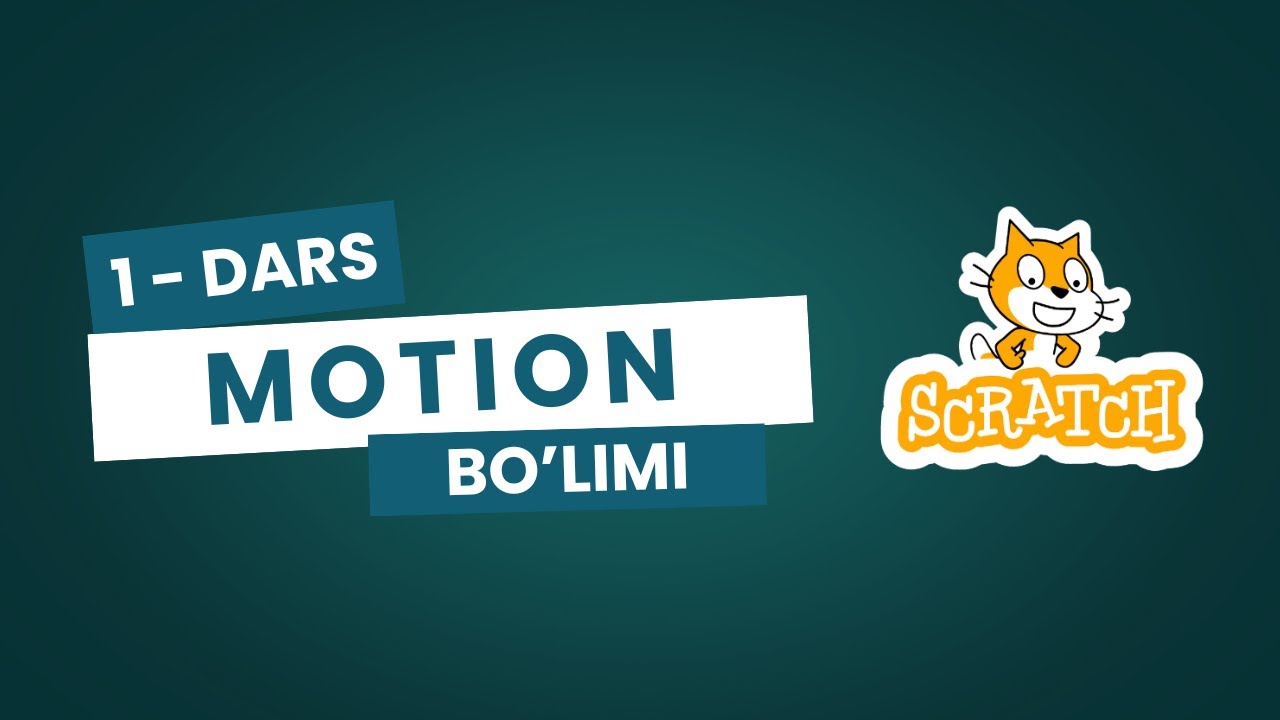 Skratch boshlang'ich darslar, 1-dars, Motion bo'limi