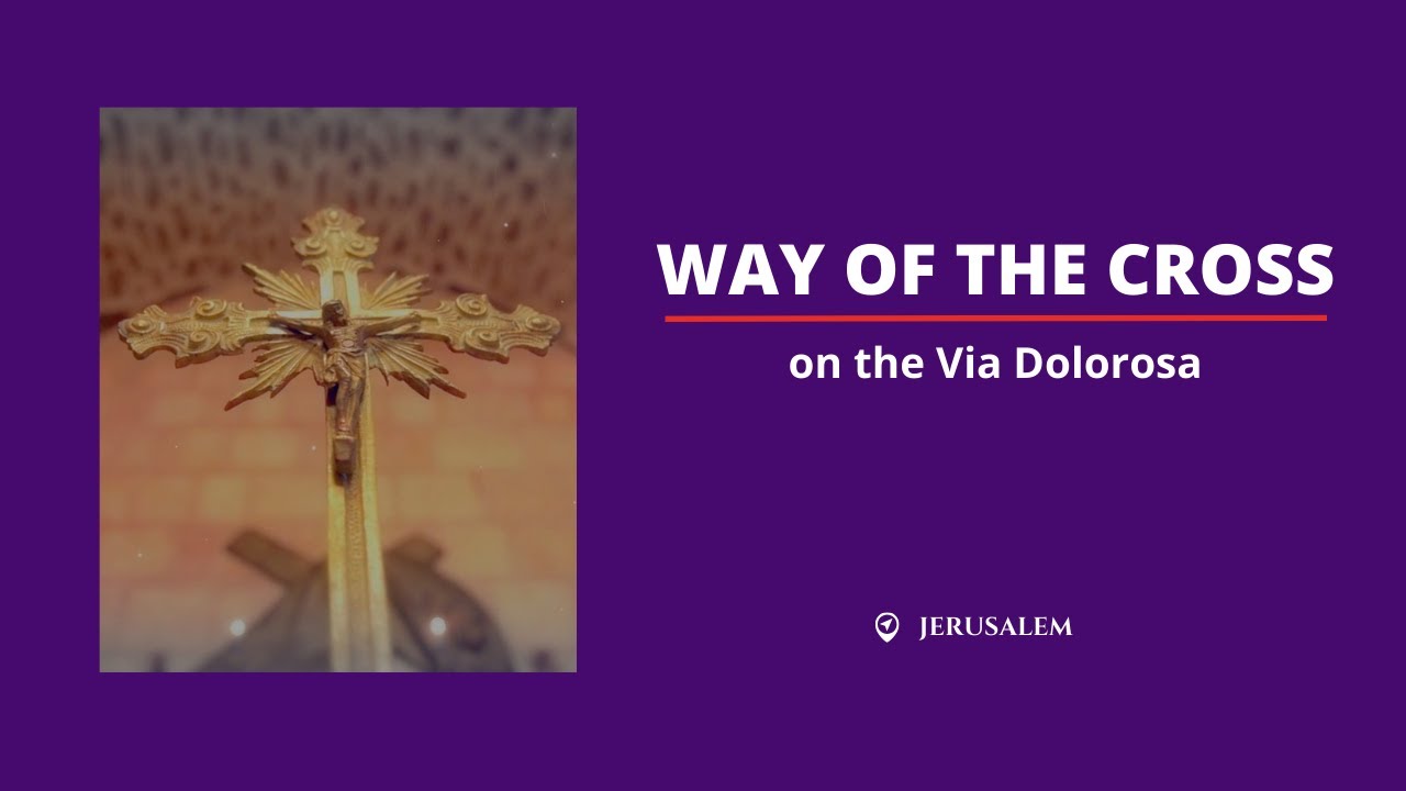 The Way of the Cross in the Via Dolorosa | Jerusalem