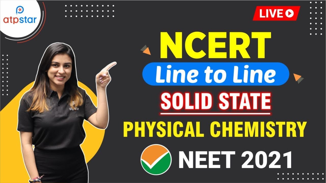NCERT line to line🔥 Solid State | Physical Chemistry | NEET 2021 | ATP STAR NEET