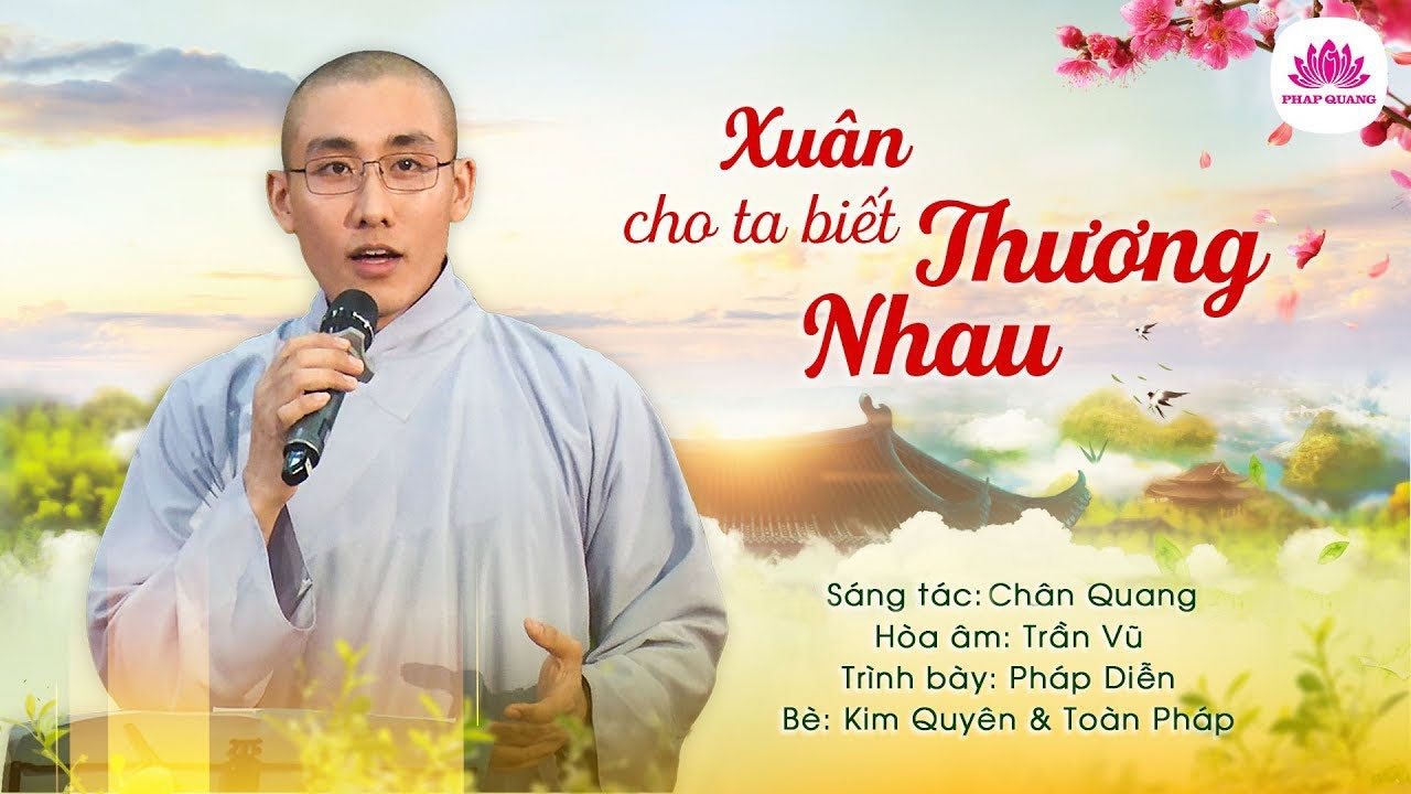 Xu&acirc;n Cho Ta Biết Thương Nhau - Ph&aacute;p Diễn