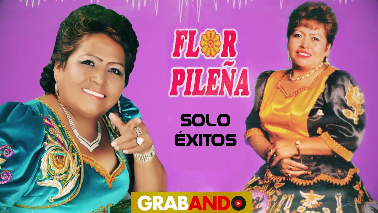 FLOR PILEÑA - FULL GOLAZOS MUSICALES