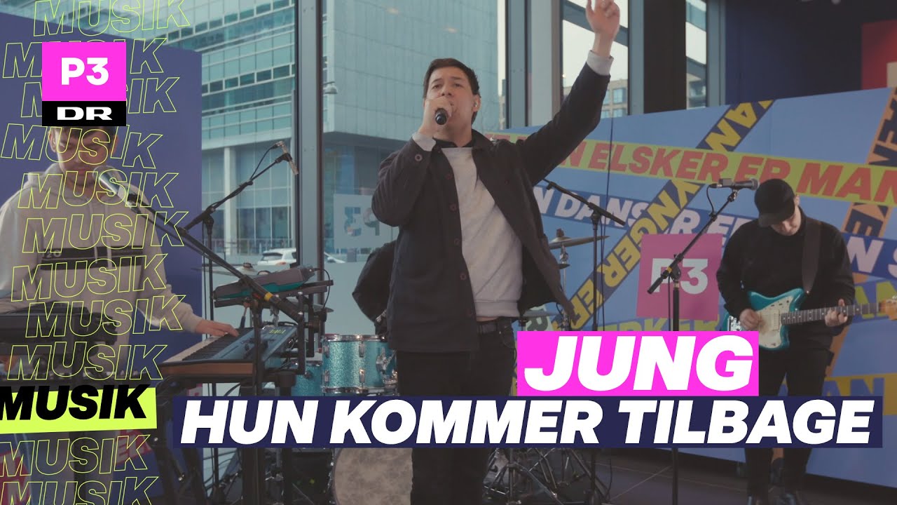 Jung 'Hun kommer tilbage' (live)