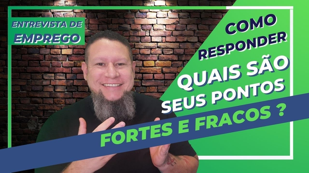Como Falar sobre pontos FORTES e pontos FRACOS em ENTREVISTA...