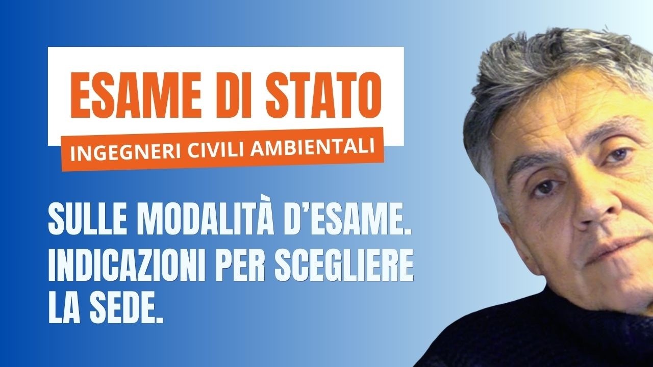 Esame di Stato Ingegneria Civile Ambientale 2026: le modalità e sulla scelta delle sedi.