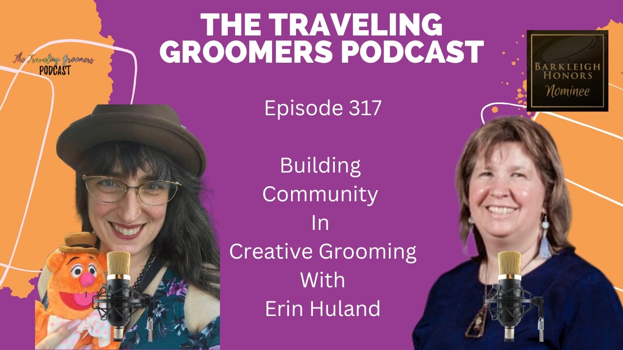 Building Community In Creative Grooming With Erin Huland