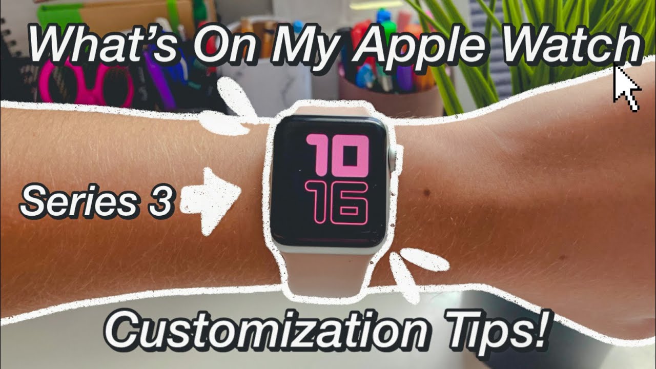What’s On My Apple Watch Series 3? *Customizing Tips!*