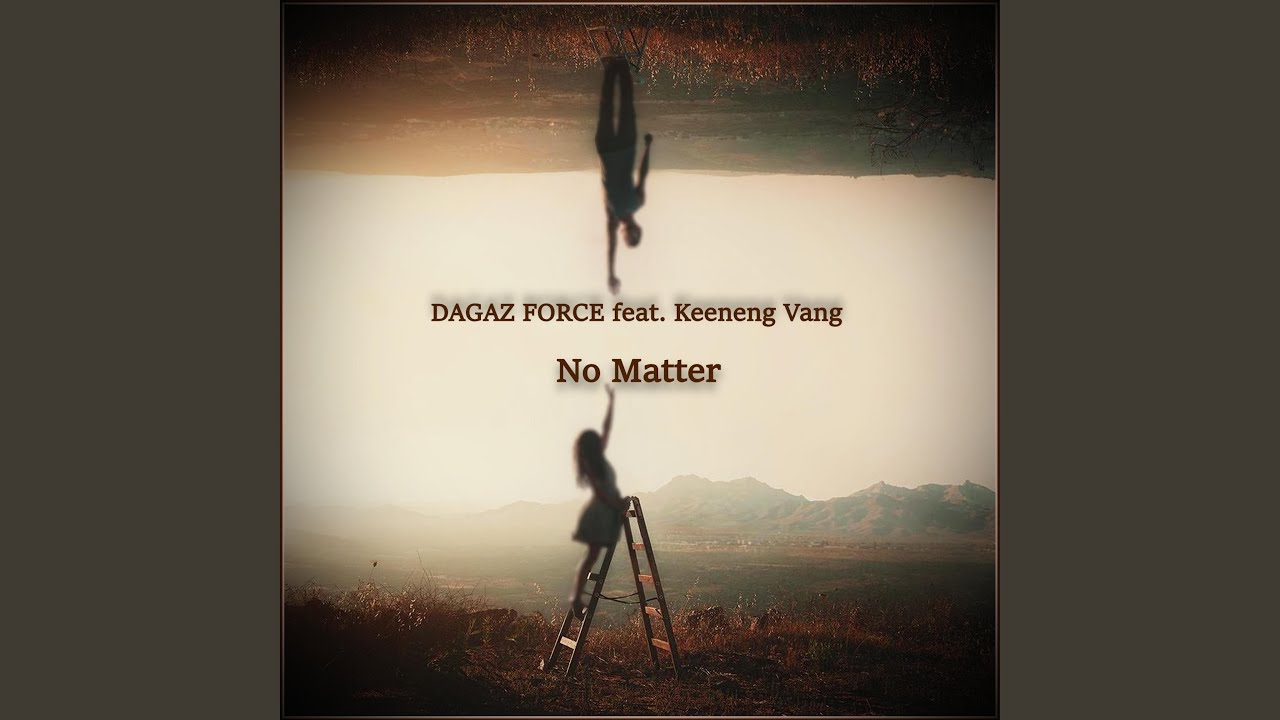No Matter (feat. Keeneng Vang)