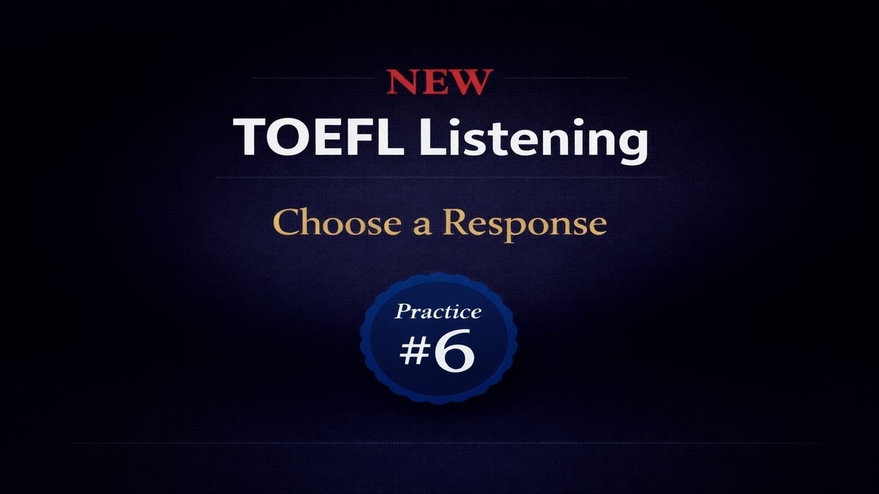 Improve Your TOEFL Listening Score! 新TOEFL対策：Choose a Response 練習（スクリプト・解答付き）