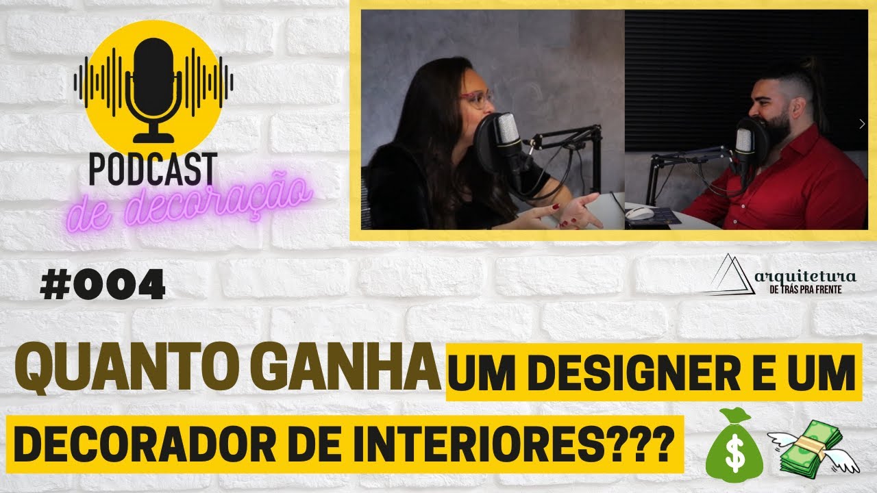 DESCUBRA quanto ganha um DECORADOR e um DESIGNER DE INTERIORES 💰💸 | Podcast de DEcorAção #0004