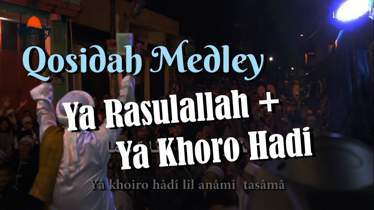 QASIDAH MEDLEY || Ya Rasullah - Ya Khoiro Hadi