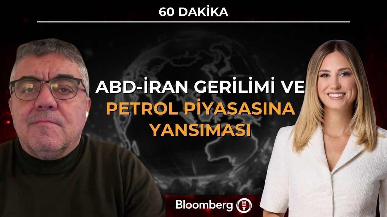 60 Dakika - ABD-İran Gerilimi ve Petrol Piyasasına Yansıması | 23 Şubat 2026