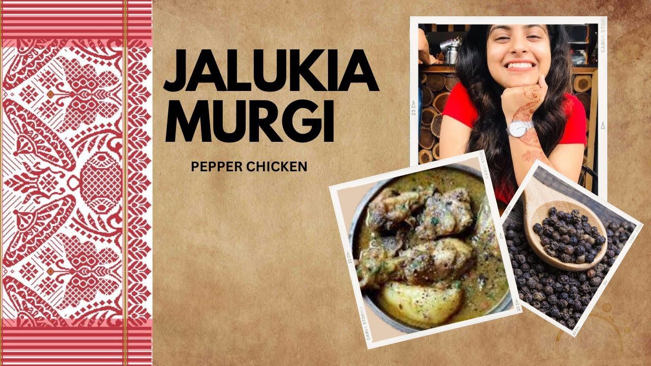 Pepper Chicken Curry | জালুকিয়া মুৰ্গী মাংস | Assamese Style | Grandma's Recipe