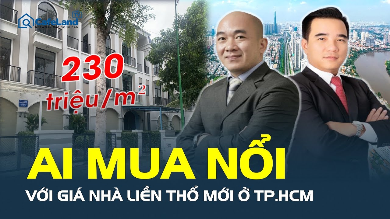 CHOÁNG VÁNG với mức giá nhà liền thổ mới ở TP.HCM, AI MUA NỔI? | CafeLand