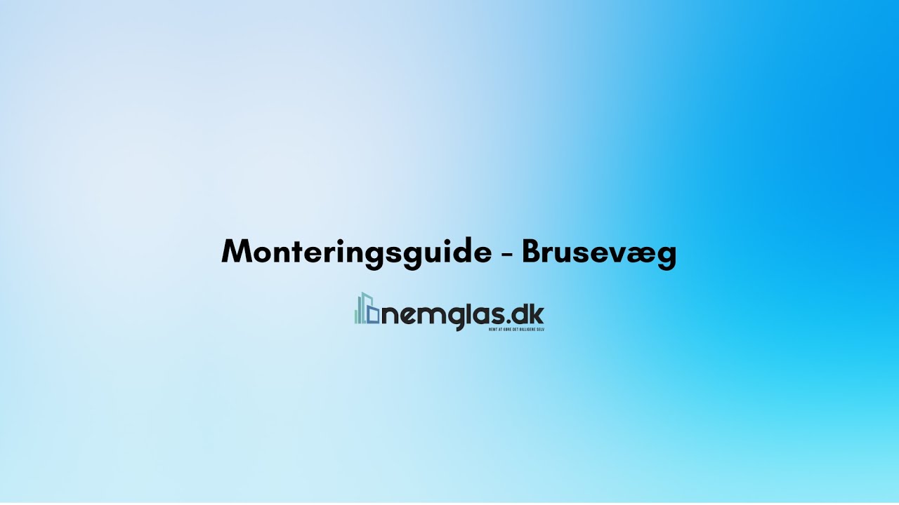 Monteringsguide - Brusevæg