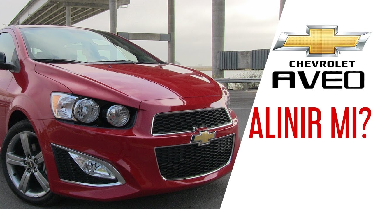 İKİNCİ EL CHEVROLET AVEO (SONIC) ALINIR MI? | T300 (2011-2012-2013)