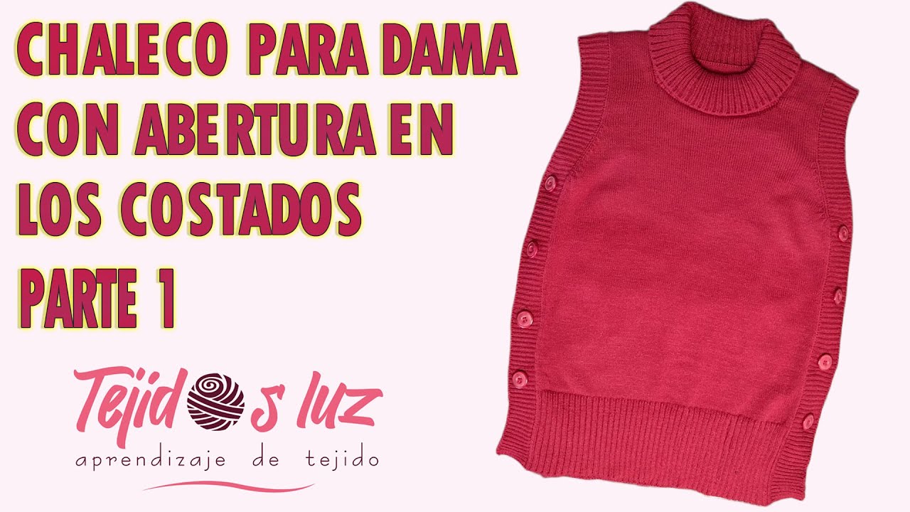 CHALECO PARA DAMA CON ABERTURA EN LOS COSTADOS (PARTE 1)