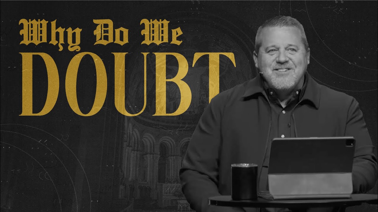 WHY DO WE DOUBT | The Benefit of Doubt | Drew Sherman