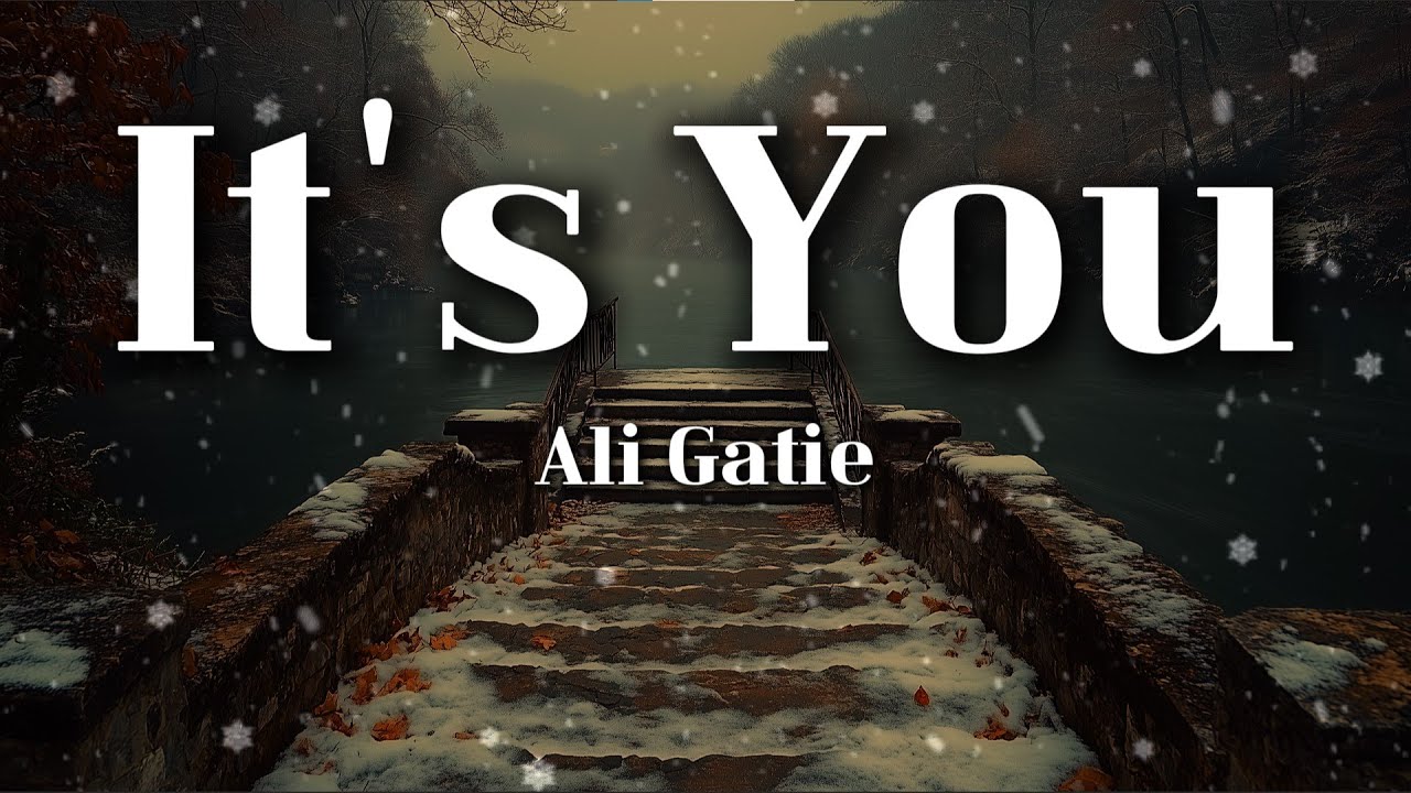 Ali Gatie – It’s You (Lyrics) | Emotional Love