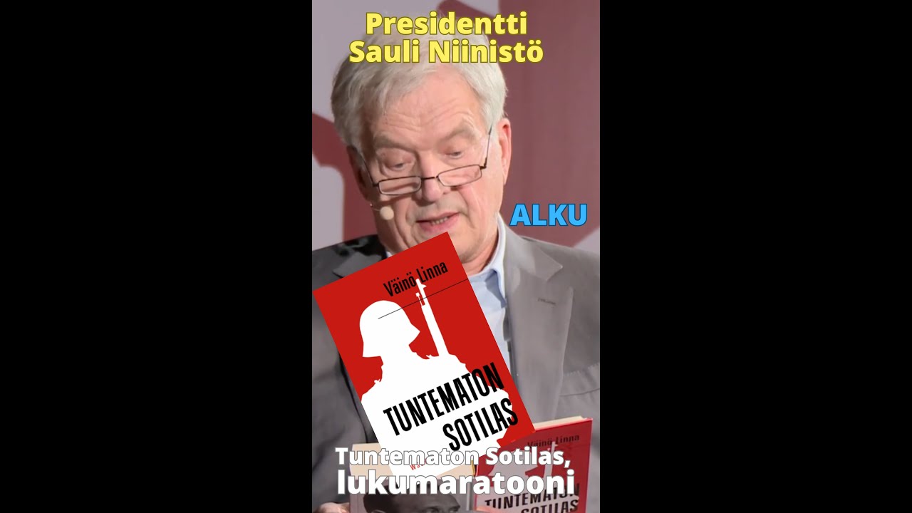 Pres. Sauli Niinistö  lukee Tuntemattoman Sotilaan alkutekstit. Kirjan alkuosan ensimmäiset 6 min.