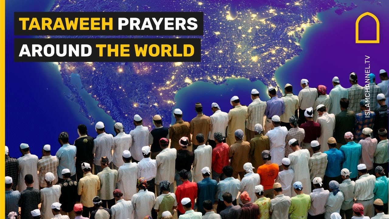 Taraweeh Prayers Around the World