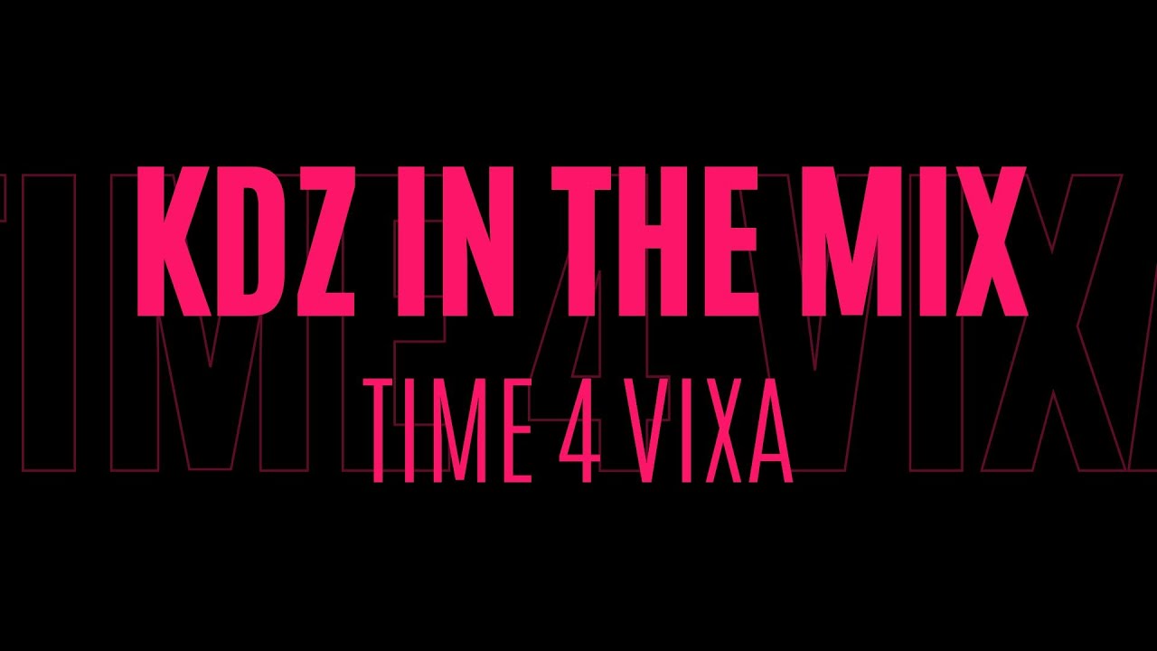 🎶🔥KDZ IN THE MIX - TIME 4 VIXA🔥🎶