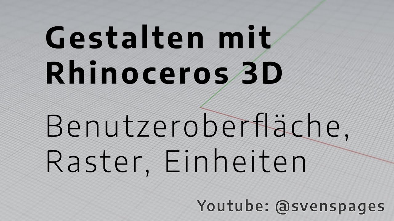 Rhino 3D Tutorial: Benutzeroberfläche, Raster, Einheiten