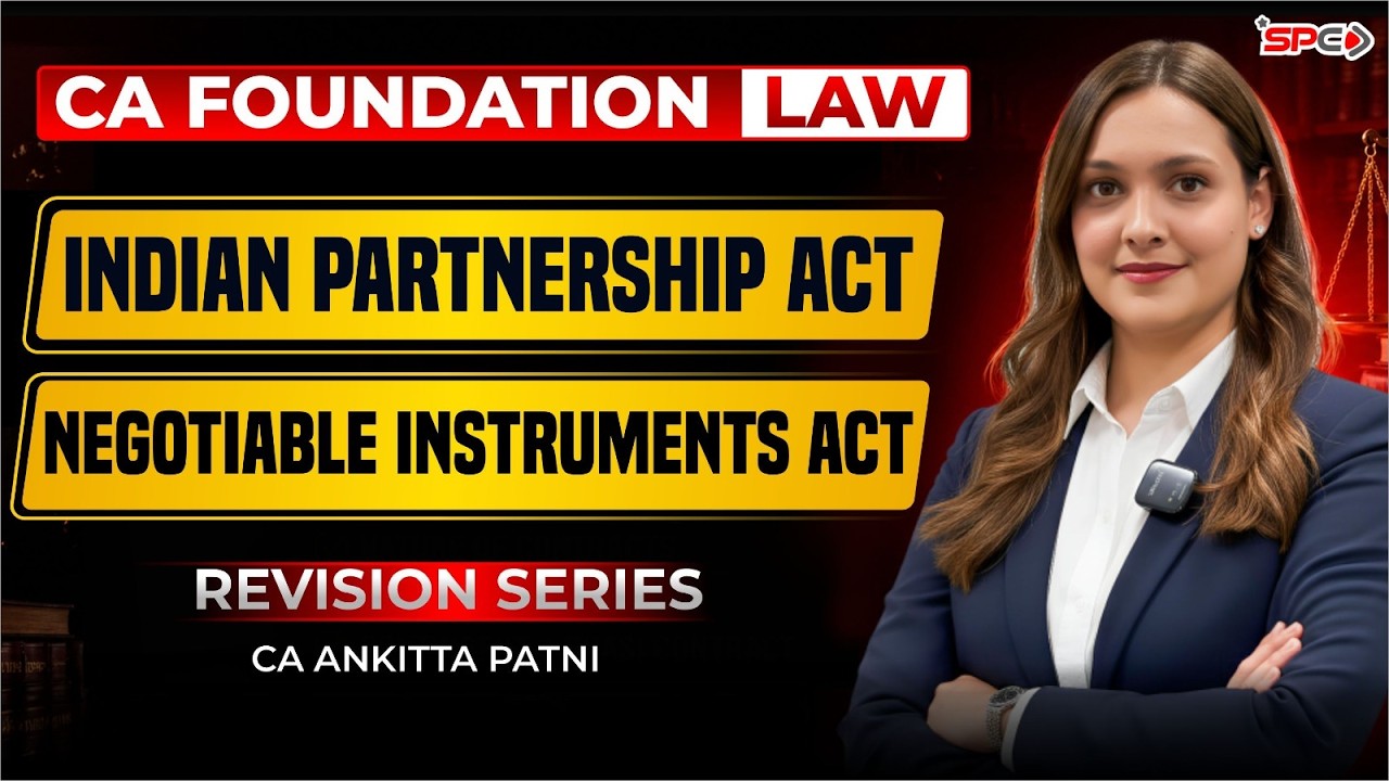 CA Foundation Law Indian Partnership Act, NIA &mdash;May/Sept 26 Revision CA Ankita Patni | SPC