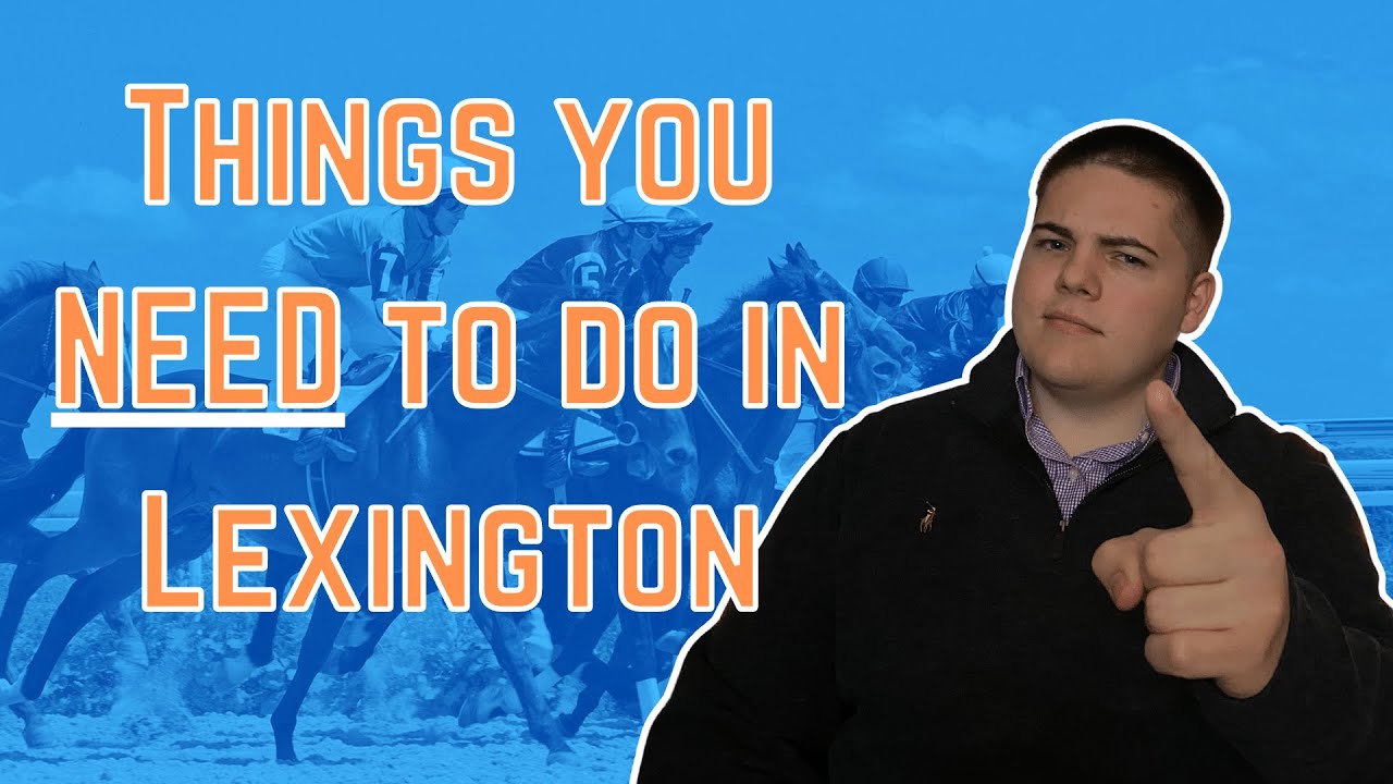 Top 15 Things to Do in Lexington, KY
