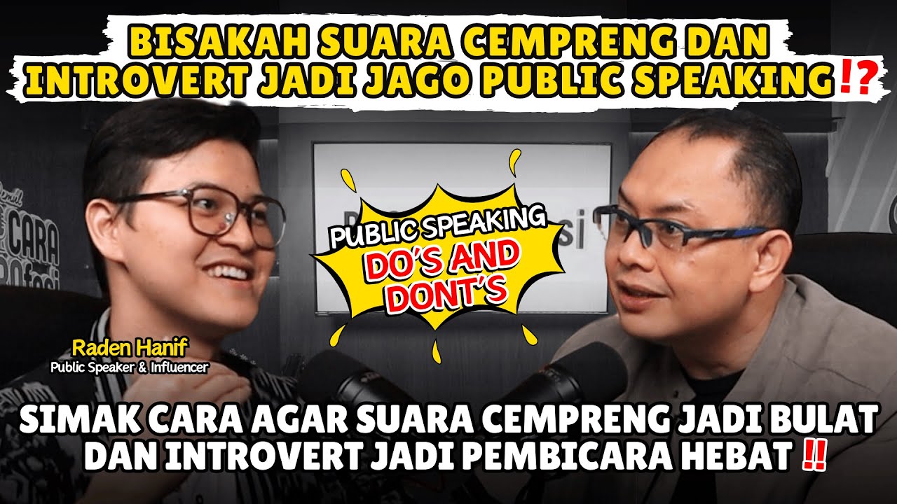 SUARA CEMPRENG DAN INTROVERT BISAKAH JADI JAGO PUBLIC SPEAKING⁉️ KITA TANYA AHLINYA‼️