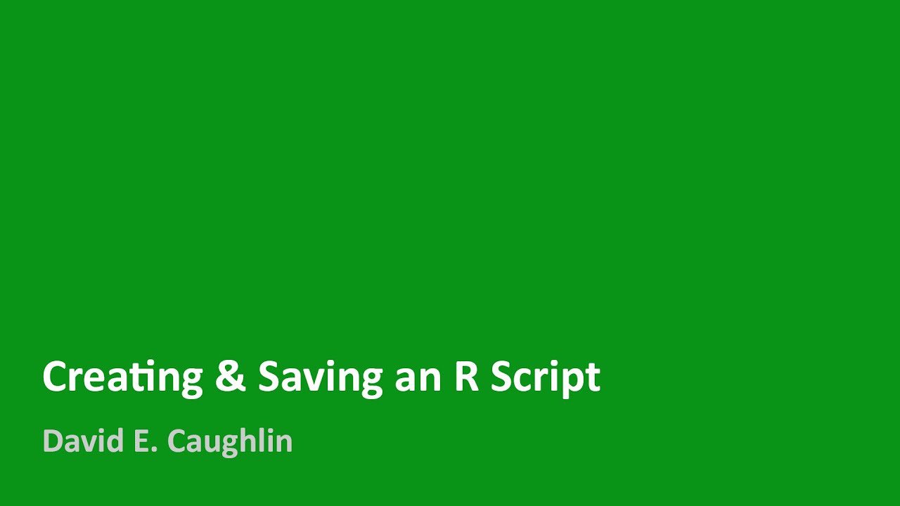 Creating & Saving an R Script