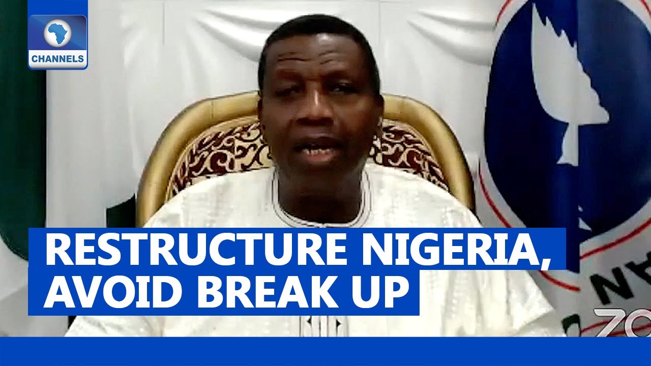 Adeboye Calls For Restructuring Of Nigeria To Avoid