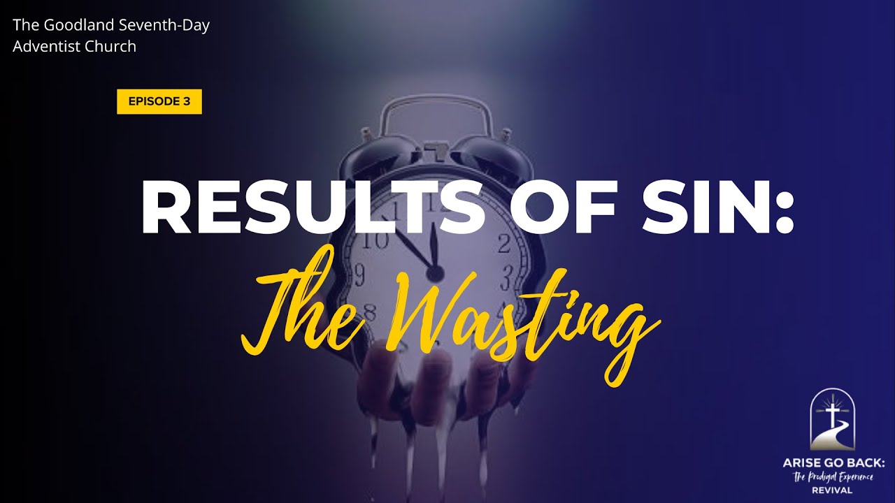 December 29th, 2025 | Results of Sin: The Wasting | Arise Go Back: The Prodigal Experience Revival