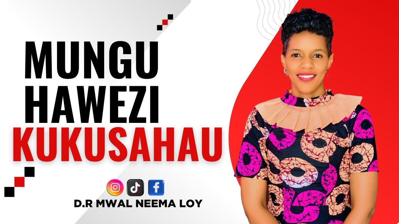 MUNGU HAWEZI KUKUSAHAU PART 1